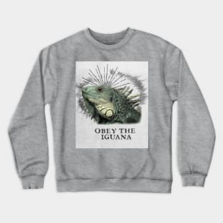 Funny Iguana Design - Obey The Iguana Crewneck Sweatshirt